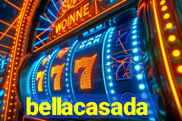 bellacasada