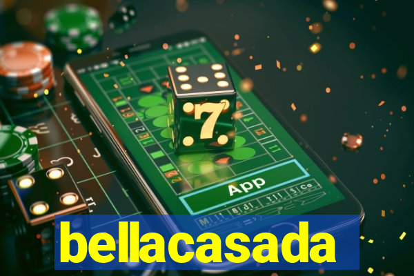 bellacasada
