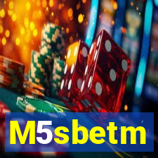 M5sbetm