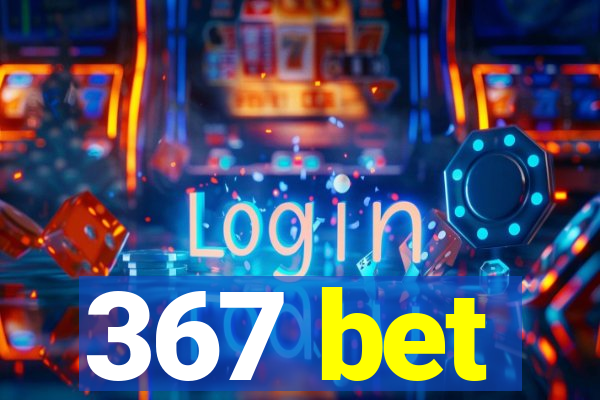 367 bet