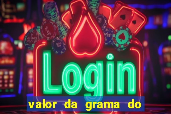 valor da grama do ouro em porto alegre