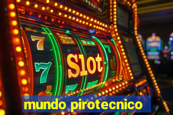mundo pirotecnico
