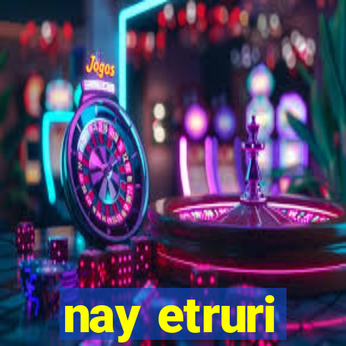 nay etruri
