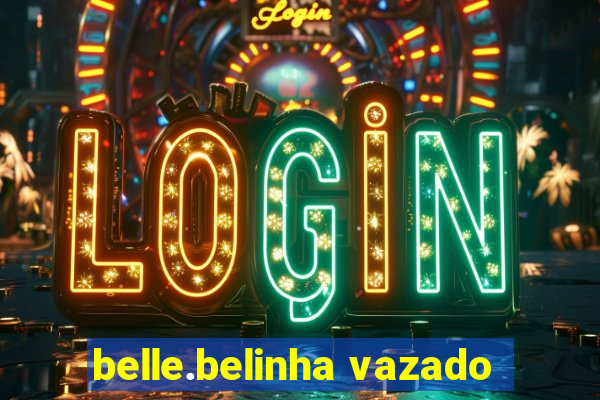 belle.belinha vazado