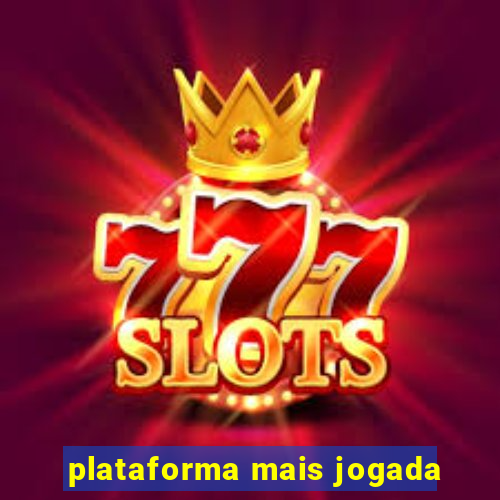 plataforma mais jogada