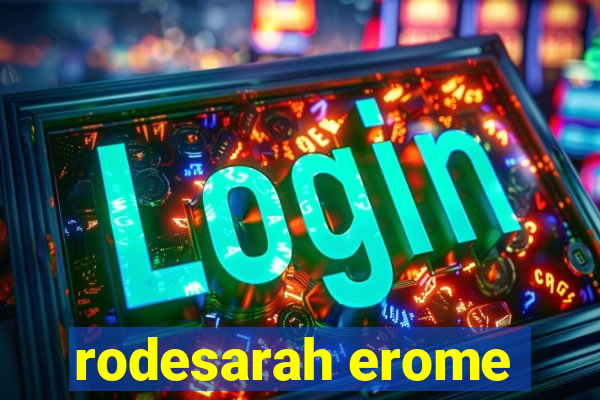 rodesarah erome