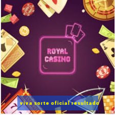 viva sorte oficial resultado