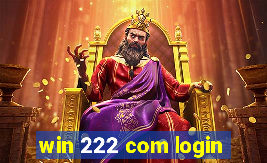 win 222 com login