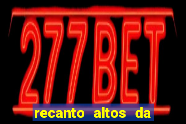 recanto altos da colina vera cruz
