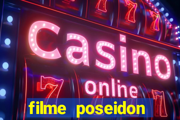 filme poseidon completo dublado