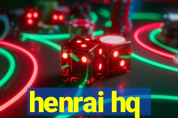henrai hq