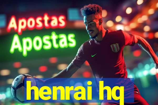 henrai hq