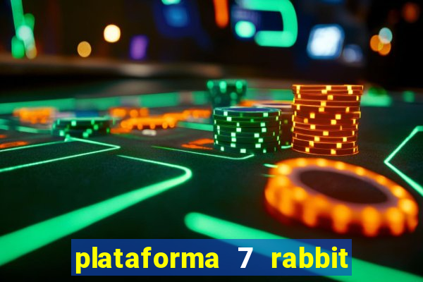 plataforma 7 rabbit paga mesmo