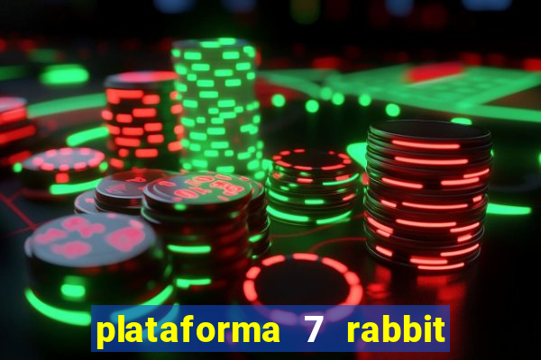plataforma 7 rabbit paga mesmo