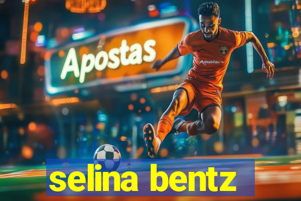 selina bentz