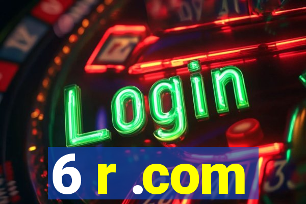 6 r .com