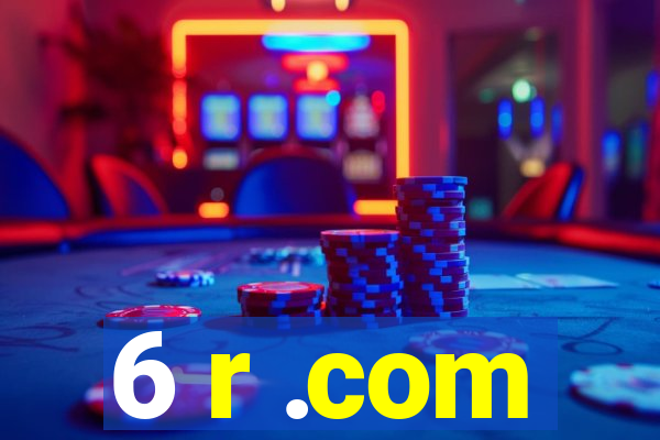 6 r .com