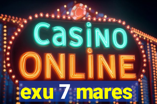 exu 7 mares