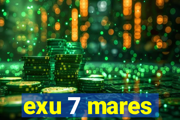 exu 7 mares