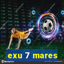 exu 7 mares
