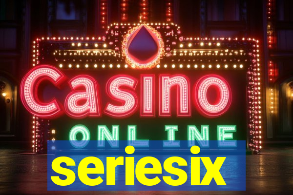 seriesix