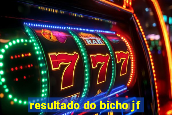 resultado do bicho jf