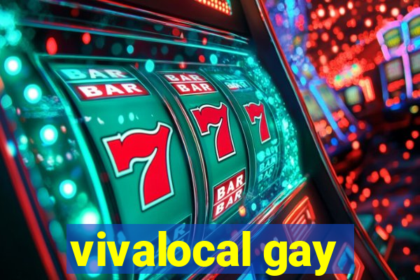 vivalocal gay
