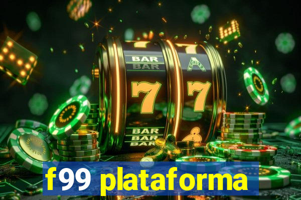 f99 plataforma