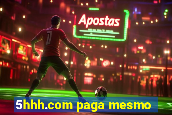 5hhh.com paga mesmo