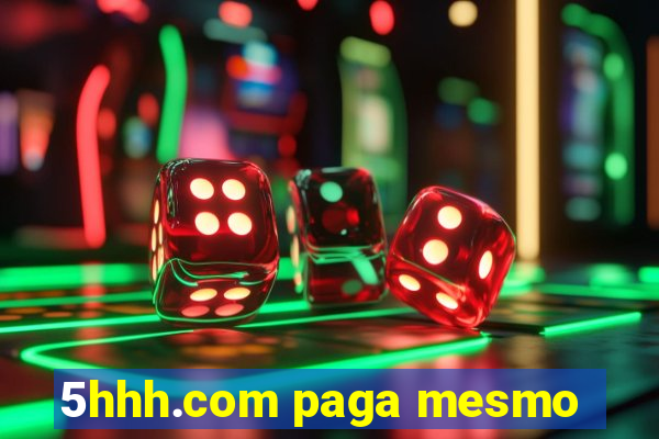 5hhh.com paga mesmo