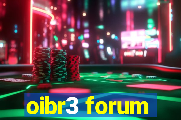 oibr3 forum