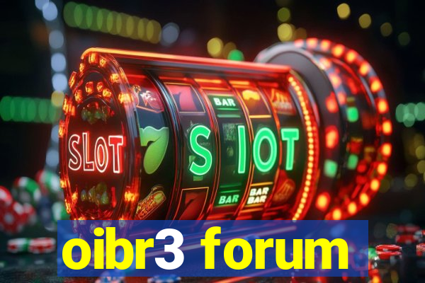 oibr3 forum