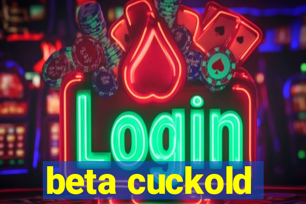 beta cuckold