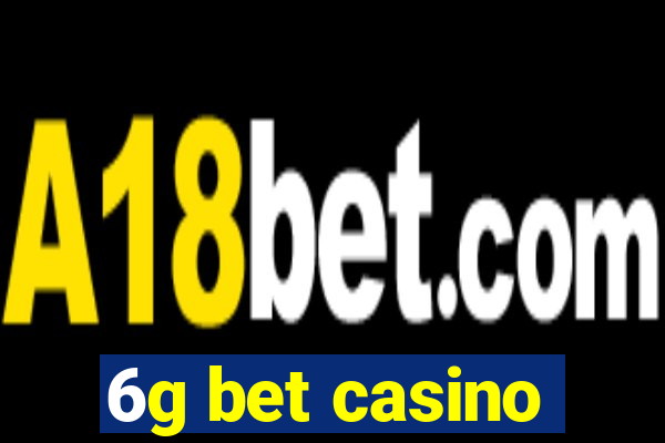 6g bet casino