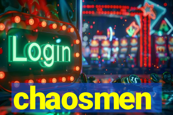 chaosmen