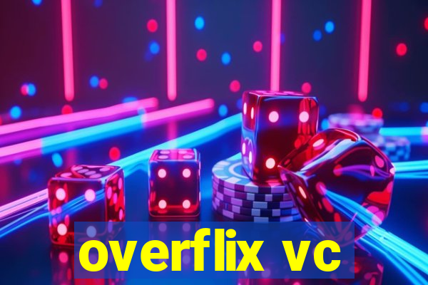 overflix vc