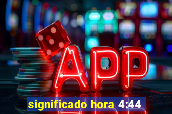 significado hora 4:44
