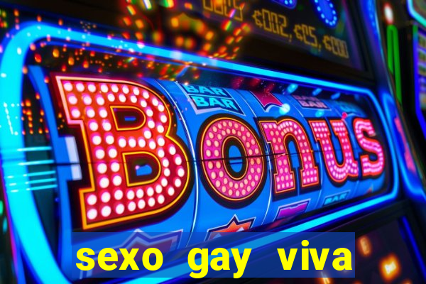sexo gay viva local santos