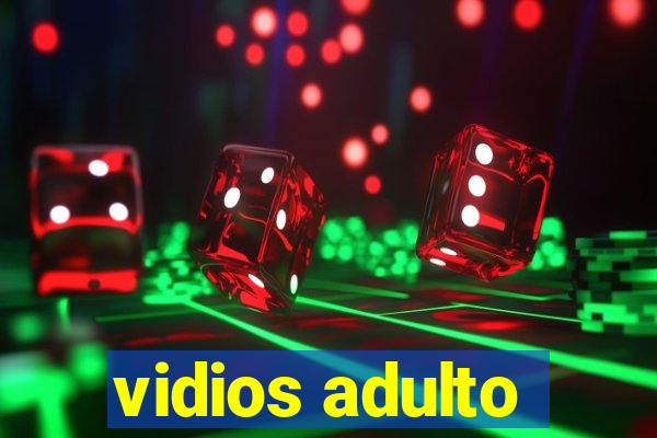 vidios adulto