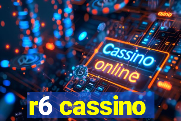 r6 cassino
