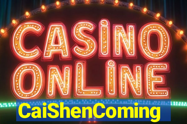 CaiShenComing