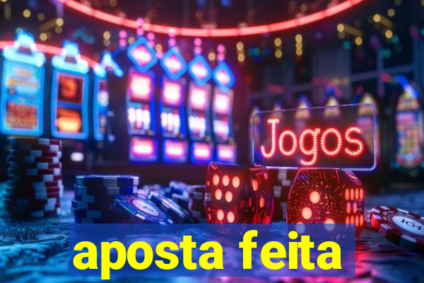 aposta feita
