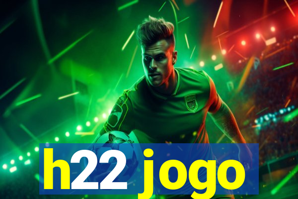 h22 jogo