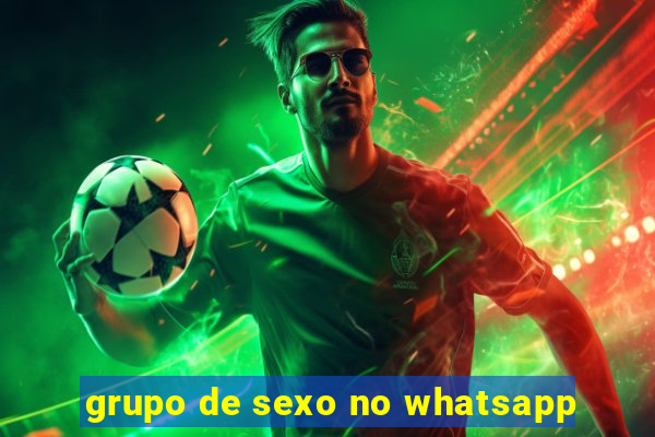 grupo de sexo no whatsapp