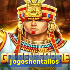 jogoshentaiios