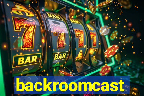 backroomcast