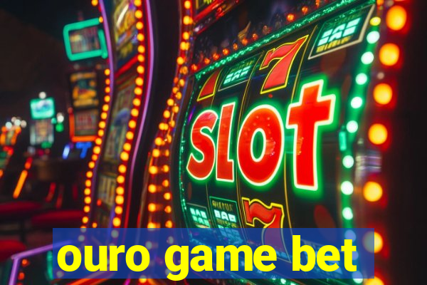 ouro game bet