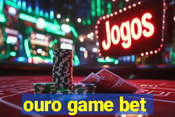 ouro game bet