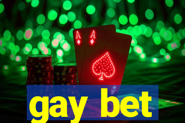 gay bet