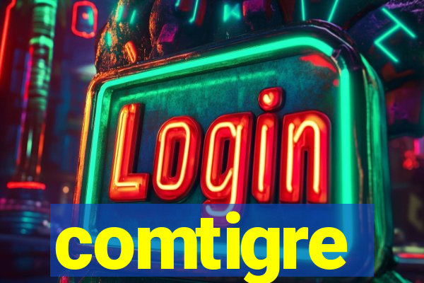 comtigre
